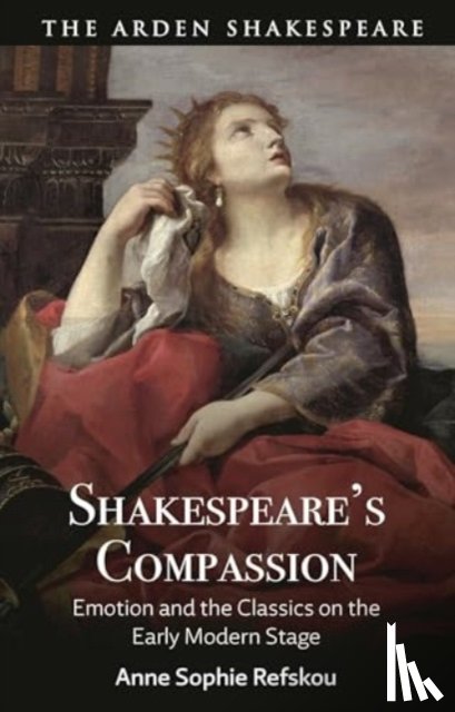 Refskou, Dr Anne Sophie (Aarhus University - Shakespeare’s Compassion