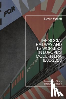 Welsh, Dr David (Independent Scholar - The Social Railway and Its Workers in Europe’s Modern Era, 1880-2023