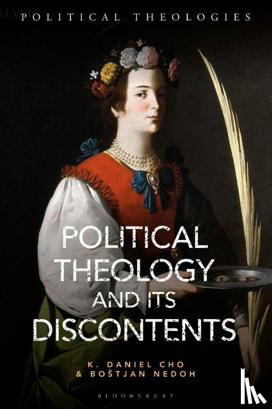 Cho, Professor or Dr. K. Daniel (Otterbein University, Nedoh, Dr Bostjan (Slovenian Academy of Sciences and Arts - Political Theology And Its Discontents