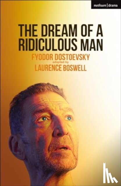Dostoevsky, Fyodor - The Dream of a Ridiculous Man