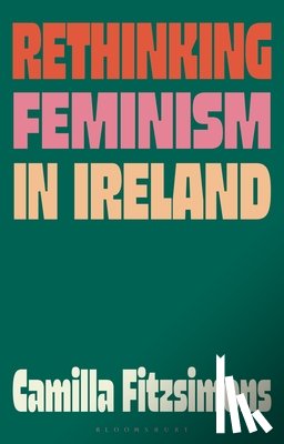 Fitzsimons, Camilla (Maynooth University - Rethinking Feminism in Ireland