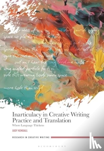 Kendall, Dr Judy (Associate Professor - Inarticulacy in Creative Writing Practice and Translation