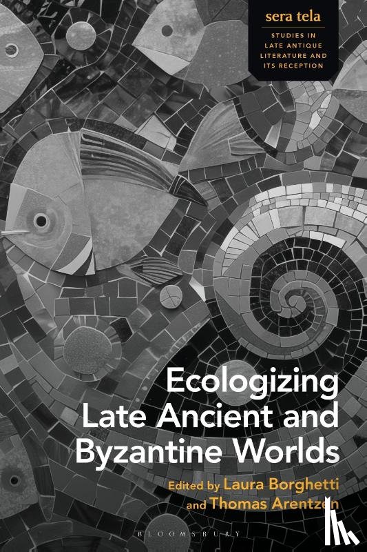  - Ecologizing Late Ancient and Byzantine Worlds