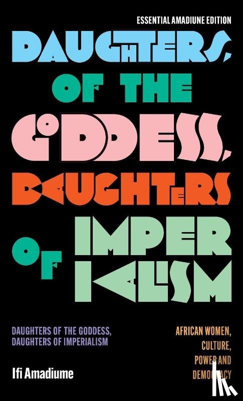 Amadiume, Ifi (Dartmouth College - Daughters of the Goddess, Daughters of Imperialism