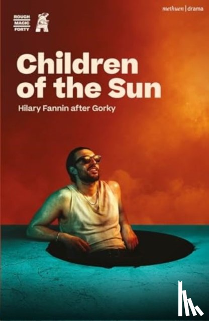 Fannin, Hilary, Gorky, Maxim - Children of the Sun