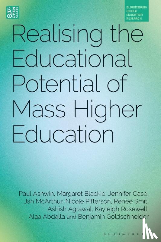 Ashwin, Dr Paul (Lancaster University, Goldschneider, Benjamin (University of Virginia, Blackie, Margaret, Case, Jennifer (Virginia Tech - Realising the Educational Potential of Mass Higher Education