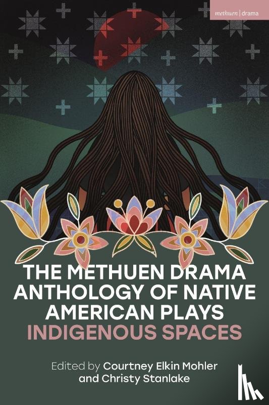  - The Methuen Drama Anthology of Native American Plays