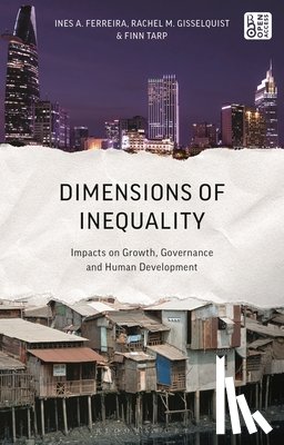 Ferreira, Dr Ines A. (Independent Consultant), Gisselquist, Dr. Rachel M. (University of Birmingham), Tarp, Dr. Finn (University of Copenhagen) - Dimensions of Inequality