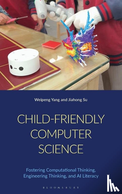 Yang, Dr Weipeng, Su, Dr Jiahong - Child-Friendly Computer Science