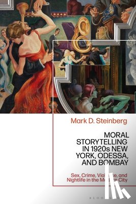 Steinberg, Professor Mark D. (University of Illinois - Moral Storytelling in 1920s New York, Odessa, and Bombay