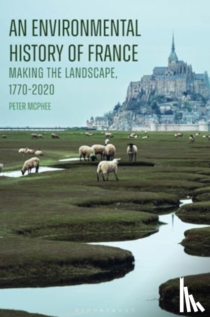 McPhee, Emeritus Professor Peter (University of Melbourne - An Environmental History of France
