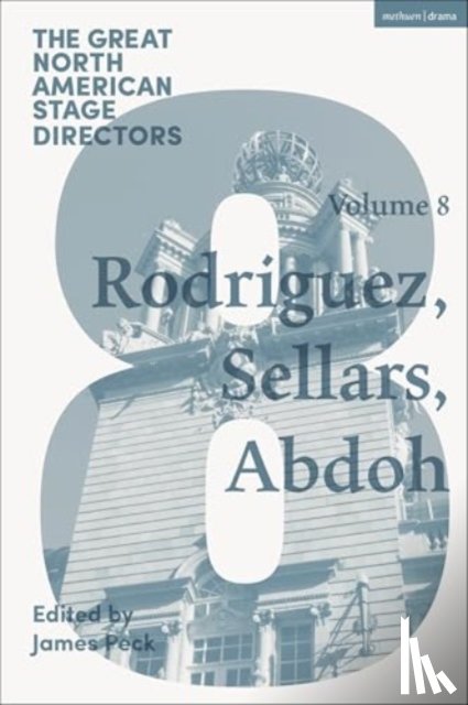  - Great North American Stage Directors Volume 8