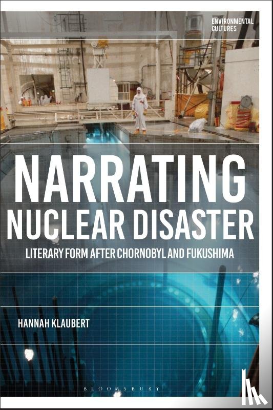 Klaubert, Hannah (Linkoping University - Narrating Nuclear Disaster