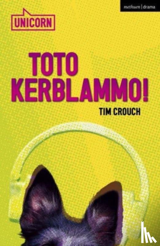 Crouch, Tim (Author) - Toto Kerblammo!