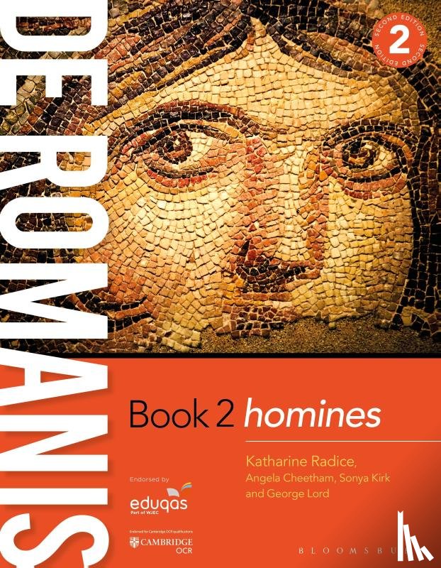 Radice, Katharine (University of Cambridge, Cheetham, Angela (Classics Teacher, Kirk, Dr Sonya (Chesterton Community College, Lord, George (Independent Scholar - de Romanis Book 2 (2nd edition)