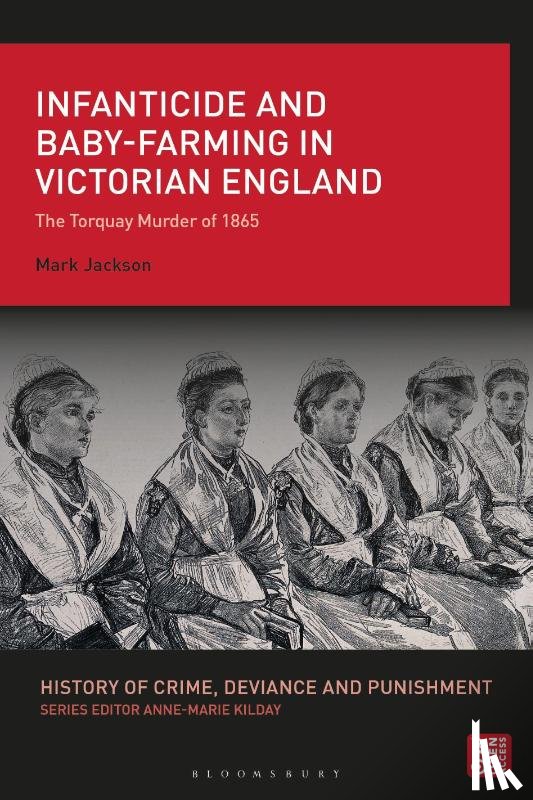 Jackson, Professor Mark (University of Exeter - Infanticide and Baby-farming in Victorian England