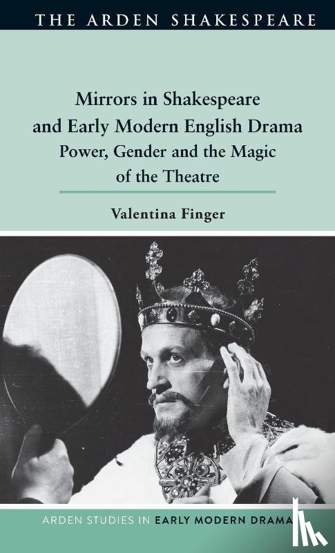 Finger, Valentina (Ludwig Maximilian University of Munich - Mirrors in Shakespeare and Early Modern English Drama