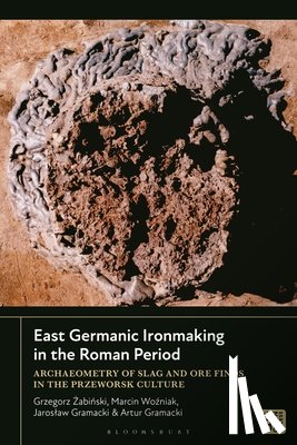 Zabinski, Grzegorz (Jan Dlugosz University, Wozniak, Marcin (Museum of Ancient Masovian Metallurgy, Gramacki, Jaroslaw (University of Zielona Gora, Gramacki, Artur (University of Zielona Gora - East Germanic Ironmaking in the Roman Period