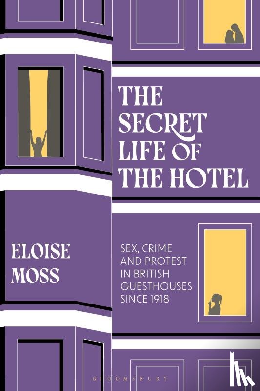 Moss, Dr Eloise (University of Manchester - The Secret Life of the Hotel