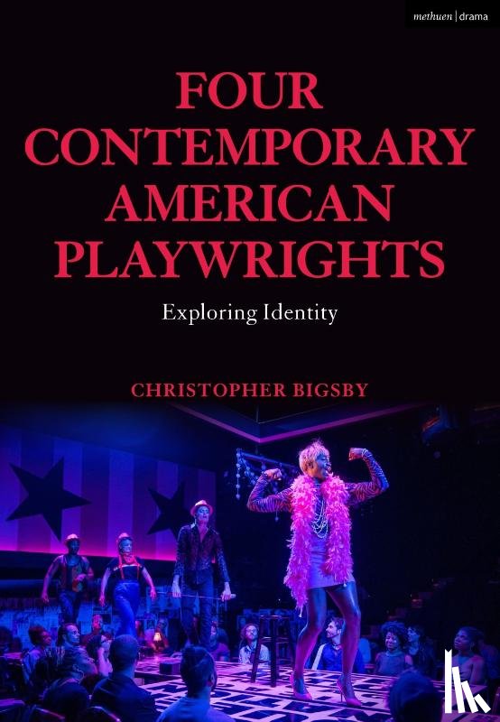 Bigsby, Christopher (University of East Anglia - Four Contemporary American Playwrights