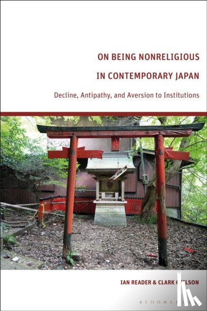 Reader, Ian (The University of Manchester, Chilson, Clark (The University of Pittsburgh - On Being Nonreligious in Contemporary Japan