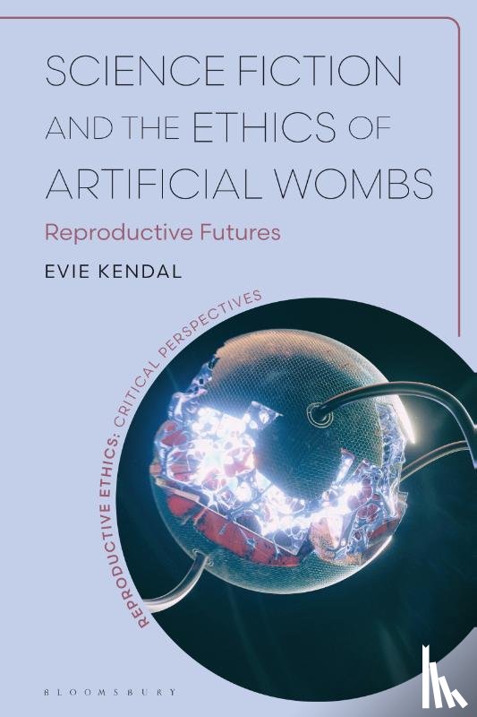 Kendal, Dr Evie (Swinburne University of Technology - Science Fiction and the Ethics of Artificial Wombs