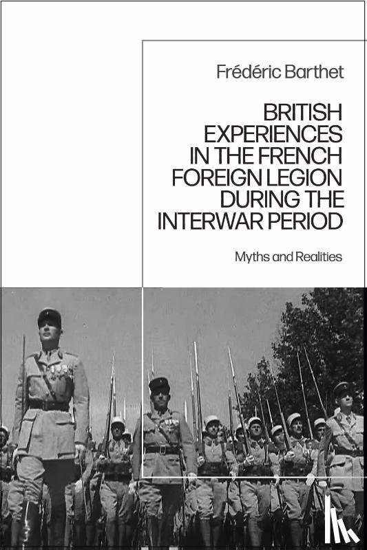 Barthet, Dr Frederic (Independent Scholar - British Experiences in the French Foreign Legion during the Interwar Period