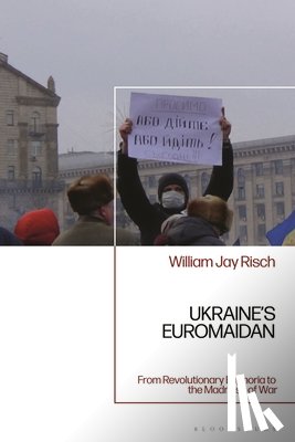 Risch, Professor William Jay (Georgia College & State University - Ukraine’s Euromaidan