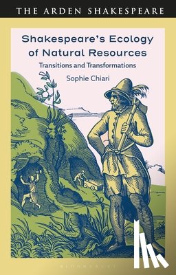 Chiari, Sophie (University of Clermont Auvergne - Shakespeare’s Ecology of Natural Resources