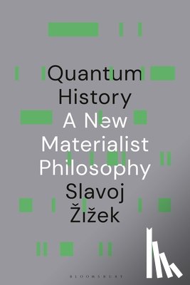 Zizek, Slavoj (Birkbeck Institute for Humanities - Quantum History