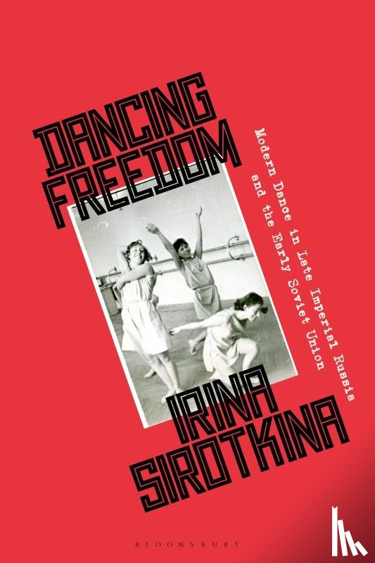Sirotkina, Irina (National Research University Higher School of Economics - Dancing Freedom