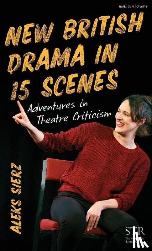 Sierz, Aleks (Author - New British Drama in 15 Scenes