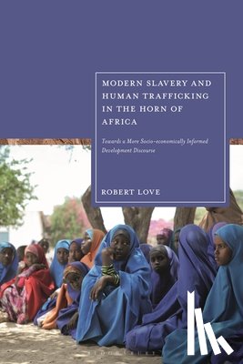 Love, Robert - Modern Slavery and Human Trafficking in the Horn of Africa