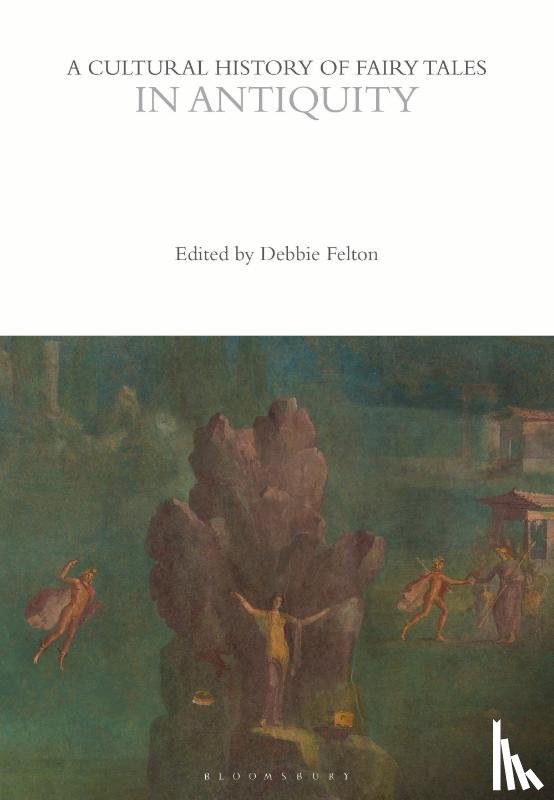  - A Cultural History of Fairy Tales in Antiquity