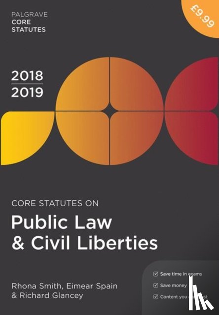 Smith, Rhona, Spain, Eimear, Glancey, Richard - Core Statutes on Public Law & Civil Liberties 2018-19