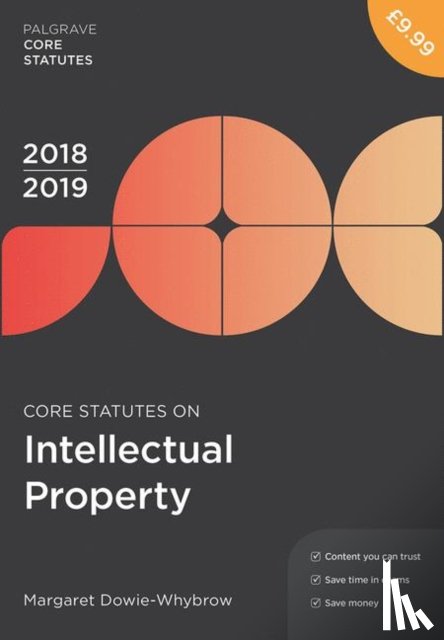 Dowie-Whybrow, Margaret - Core Statutes on Intellectual Property 2018-19