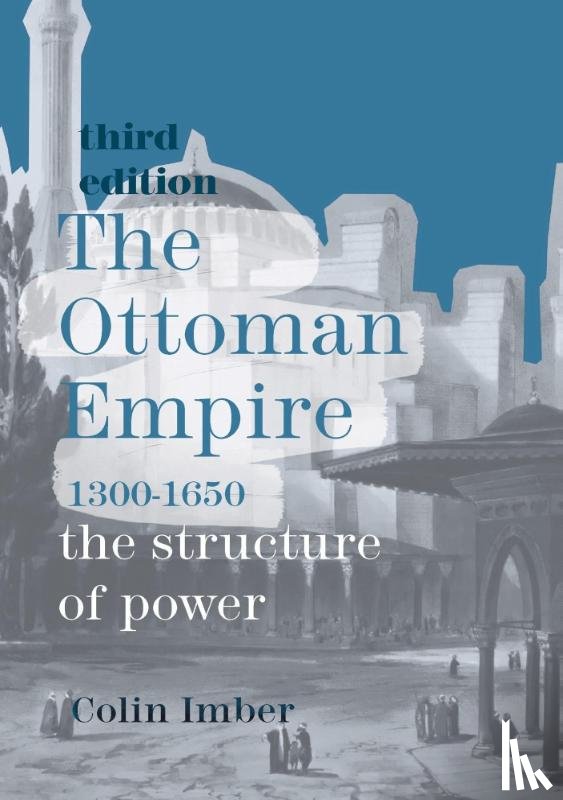Imber, Colin - The Ottoman Empire, 1300-1650