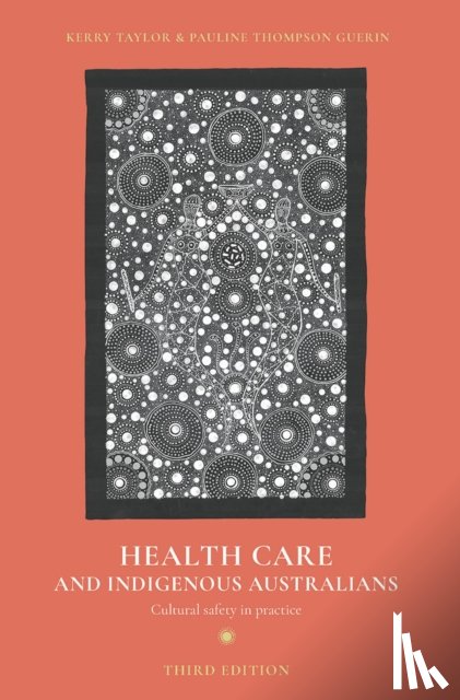 Taylor, Kerry (Flinders University, Guerin, Pauline Thompson - Health Care and Indigenous Australians