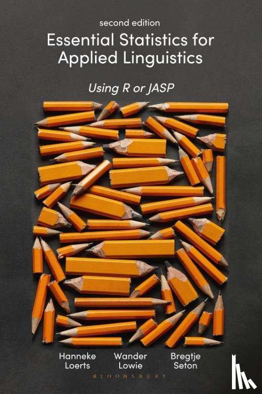 Loerts, Hanneke, Lowie, Wander, Seton, Bregtje - Essential Statistics for Applied Linguistics