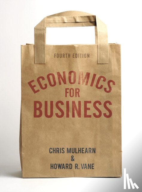 Mulhearn, Chris, Vane, Howard R. - Economics for Business