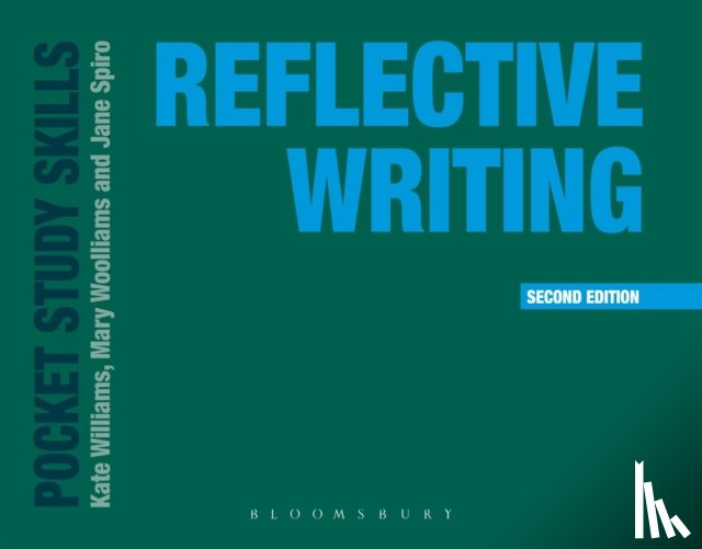 Williams, Kate (Oxford Brookes University, Woolliams, Mary, Spiro, Jane - Reflective Writing