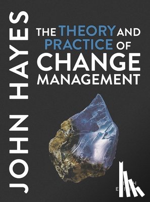 Hayes, John (Leeds University - The Theory and Practice of Change Management