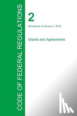 Office of the Federal Register - Code of Federal Regulations Title 2, Volume 1, January 1, 2015