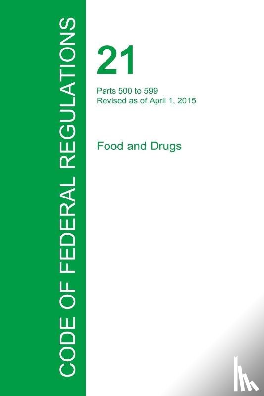Office of the Federal Register - Code of Federal Regulations Title 21, Volume 6, April 1, 2015