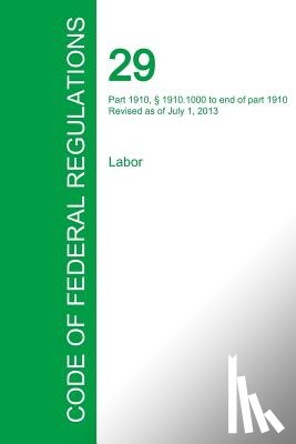 Office of the Federal Register - Code of Federal Regulations Title 29, Volume 6, July 1, 2015