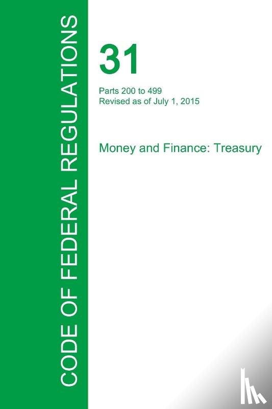 Office of the Federal Register - Code of Federal Regulations Title 31, Volume 2, July 1, 2015