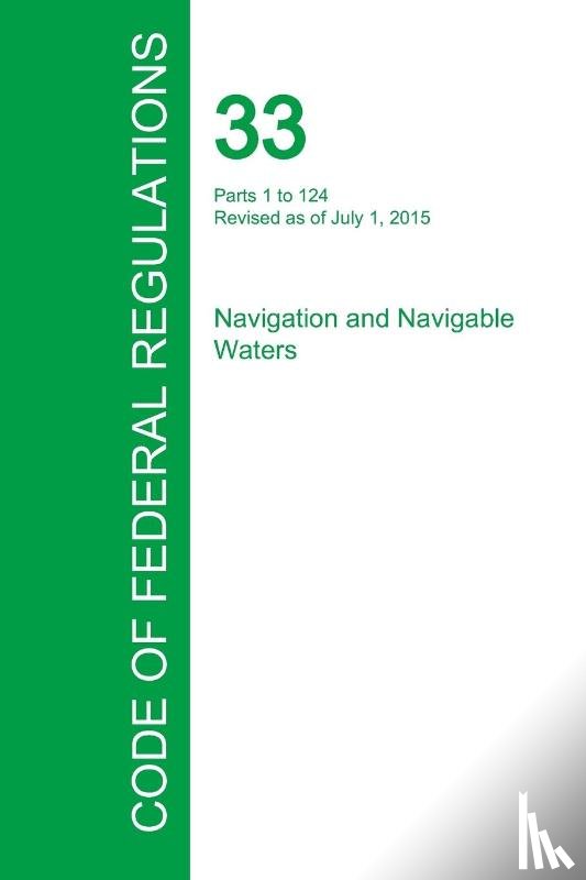 Office of the Federal Register - Code of Federal Regulations Title 33, Volume 1, July 1, 2015