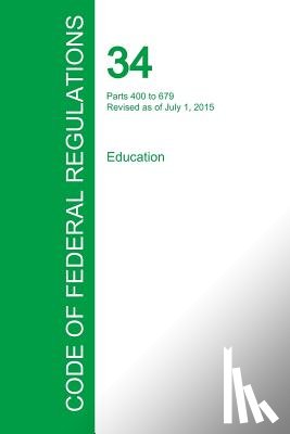 Office of the Federal Register - Code of Federal Regulations Title 34, Volume 3, July 1, 2015