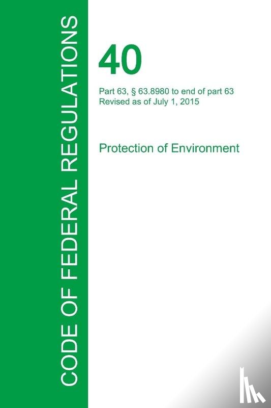 Office of the Federal Register - Code of Federal Regulations Title 40, Volume 15, July 1, 2015