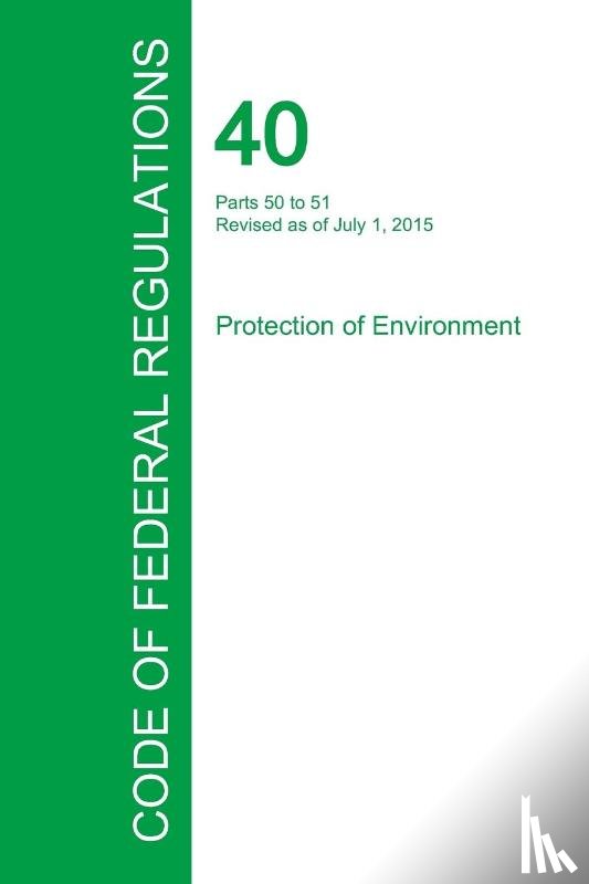 Office of the Federal Register - Code of Federal Regulations Title 40, Volume 2, July 1, 2015